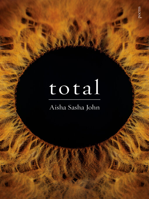 Title details for total by Aisha Sasha John - Available